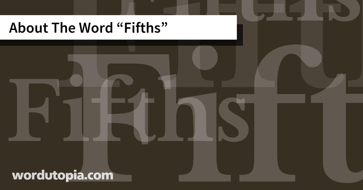 About The Word Fifths