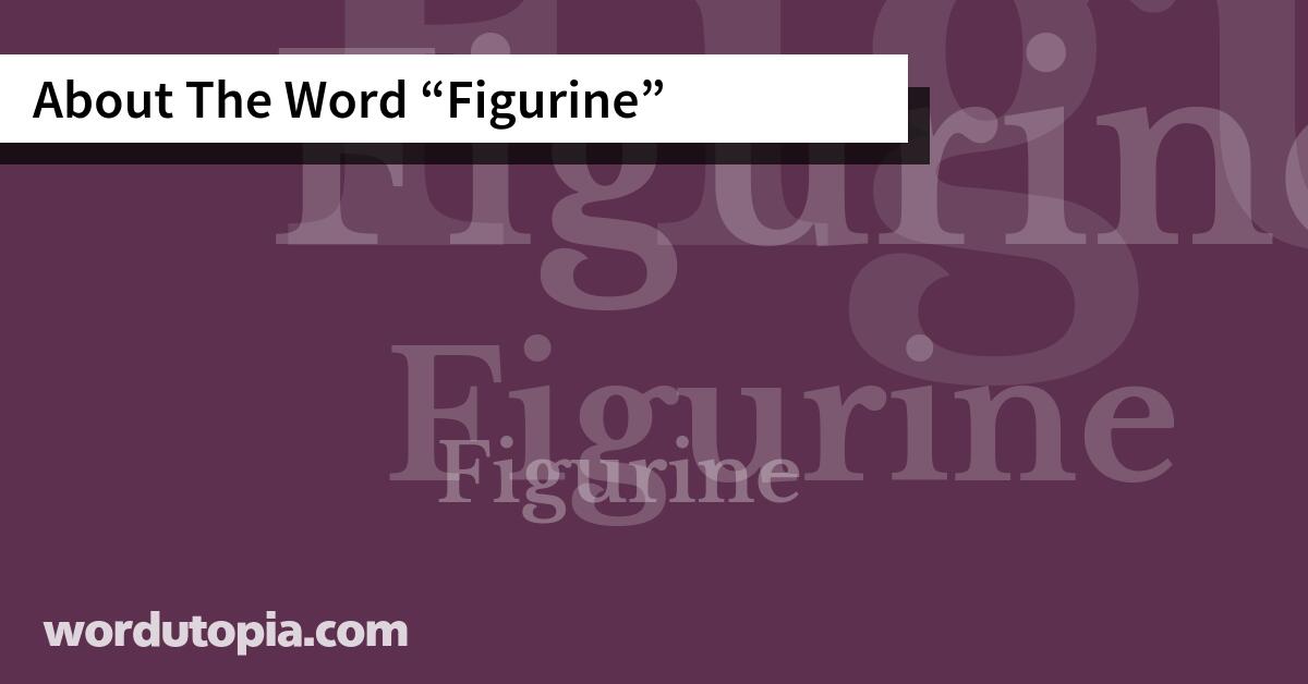 About The Word Figurine