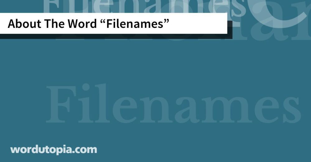 About The Word Filenames