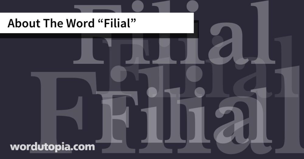 About The Word Filial