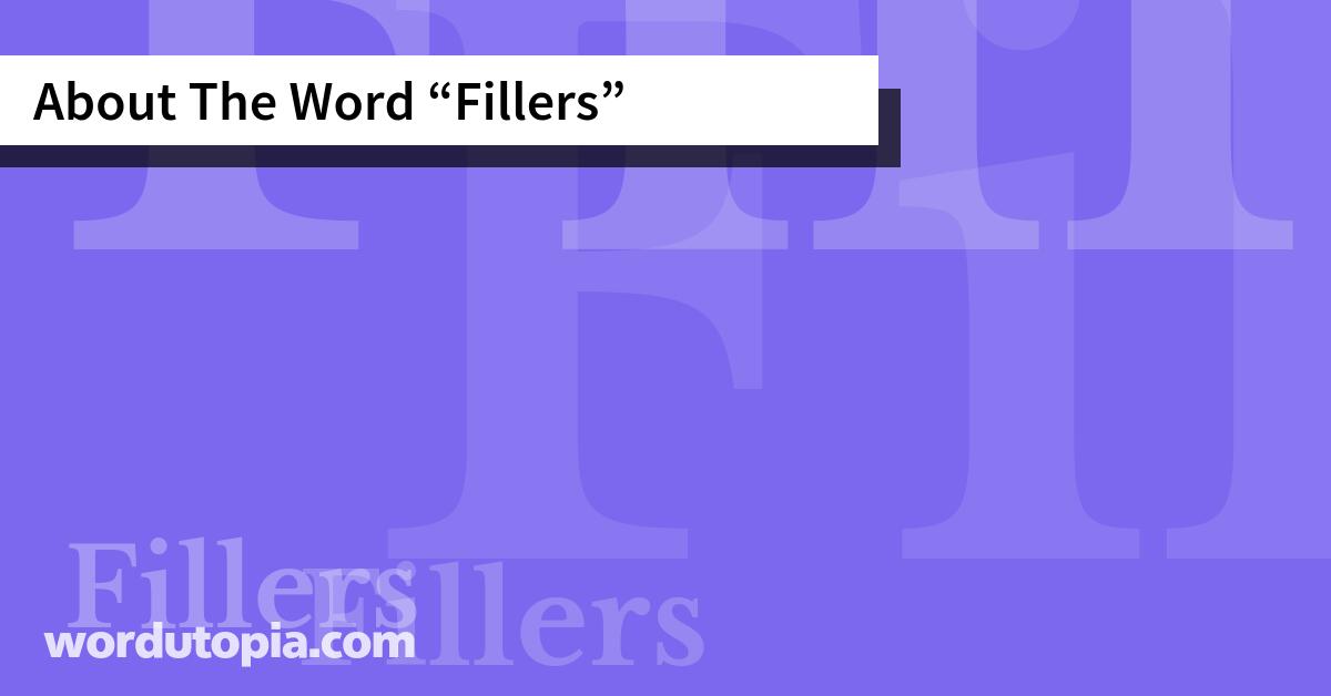 About The Word Fillers