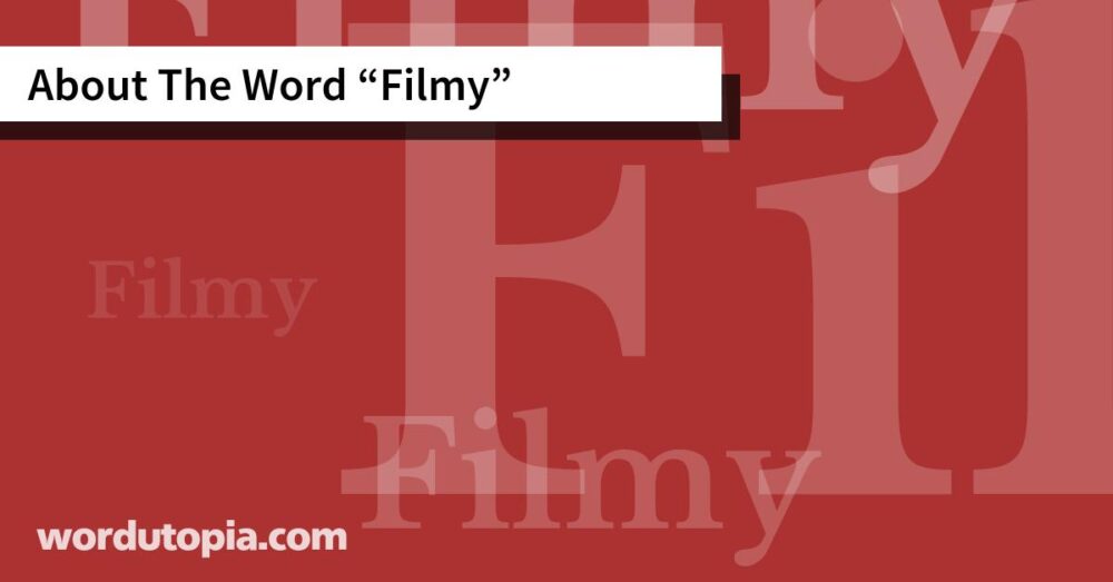 About The Word Filmy