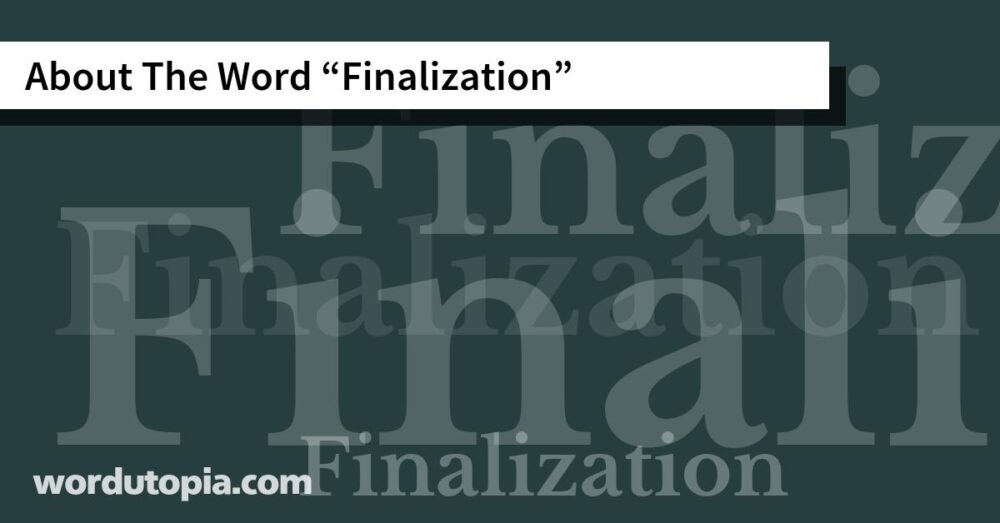 About The Word Finalization