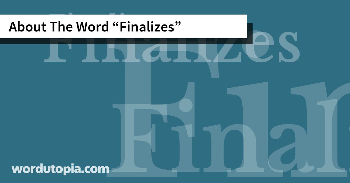 About The Word Finalizes