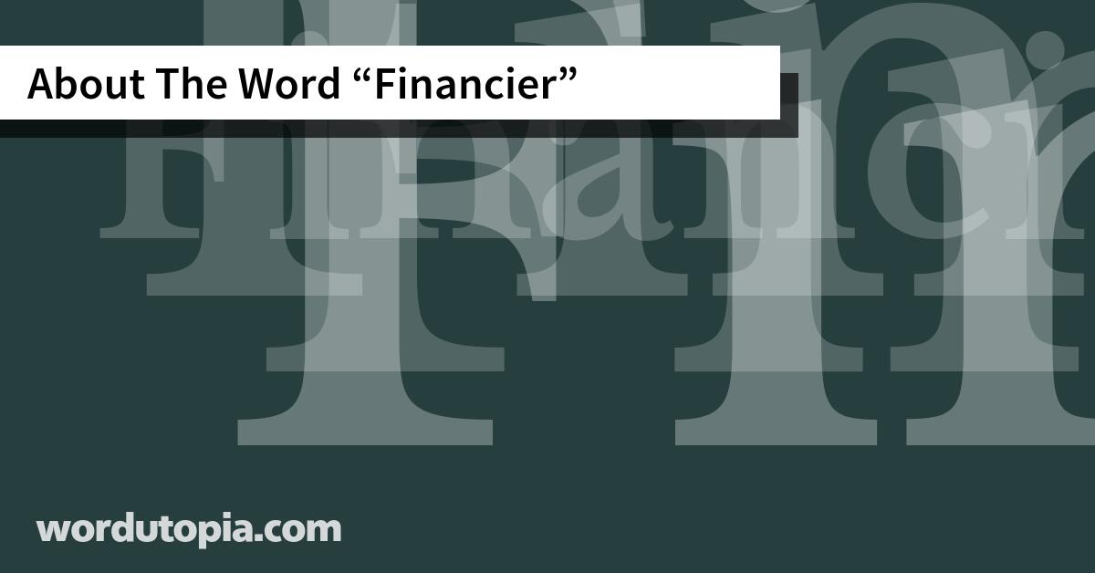 About The Word Financier