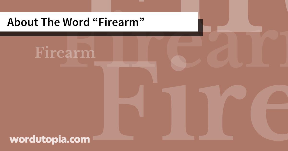 About The Word Firearm