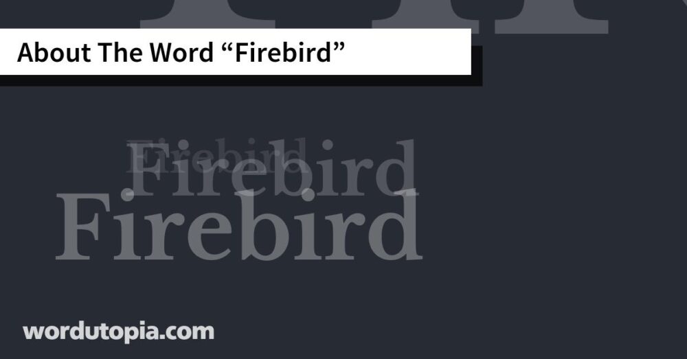 About The Word Firebird