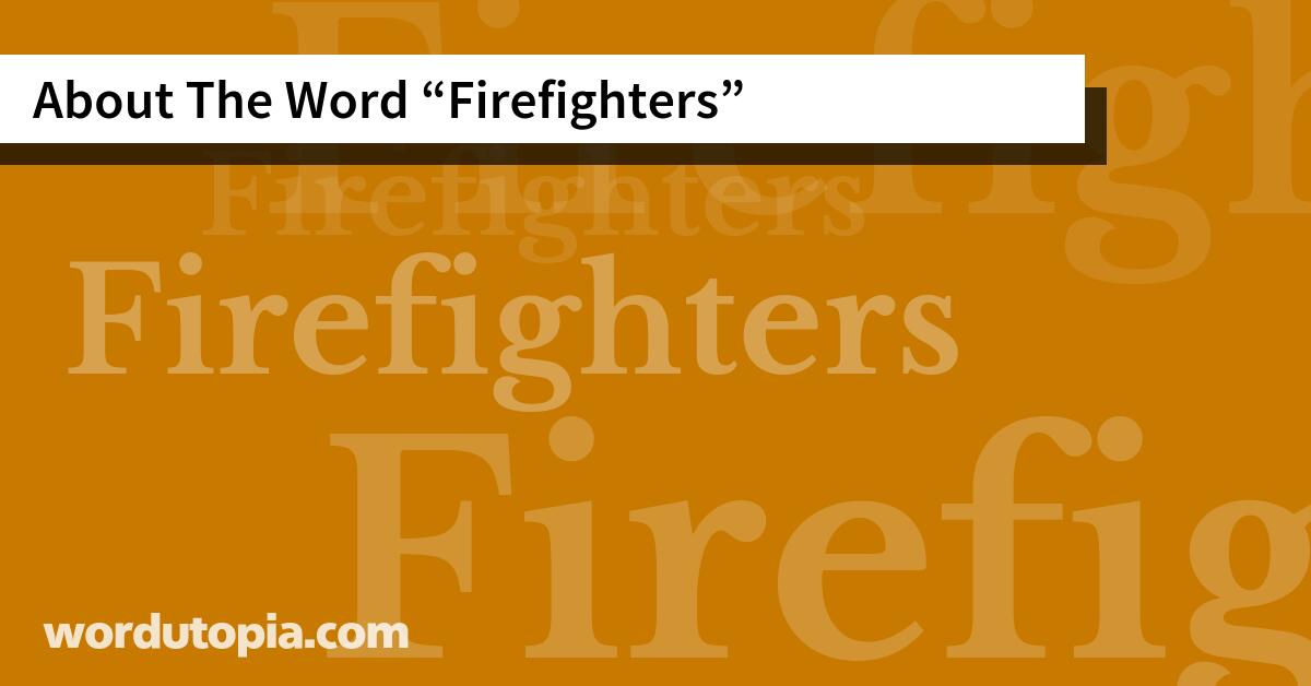 About The Word Firefighters