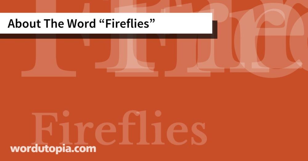 About The Word Fireflies