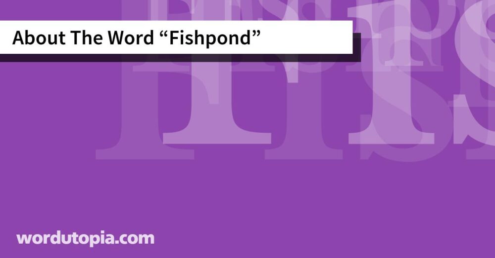 About The Word Fishpond