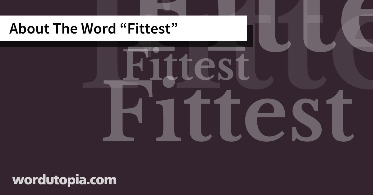 About The Word Fittest