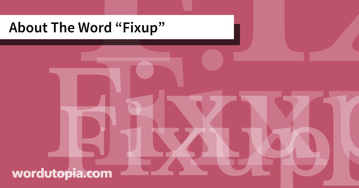 About The Word Fixup