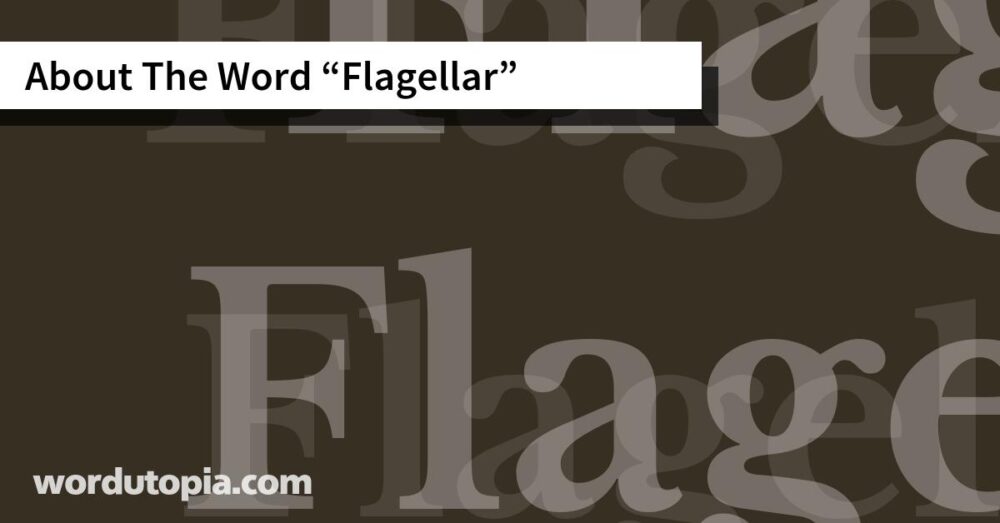 About The Word Flagellar