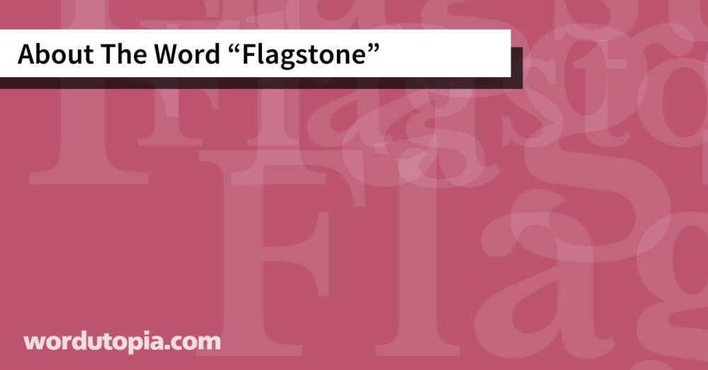About The Word Flagstone