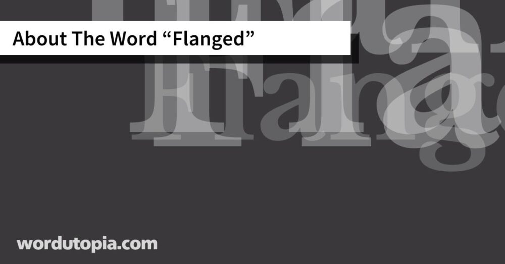About The Word Flanged