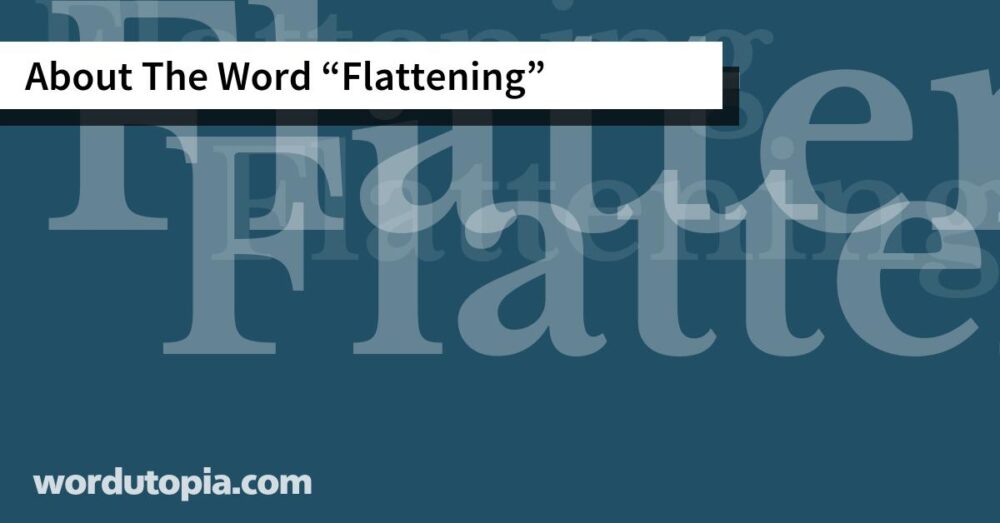 About The Word Flattening