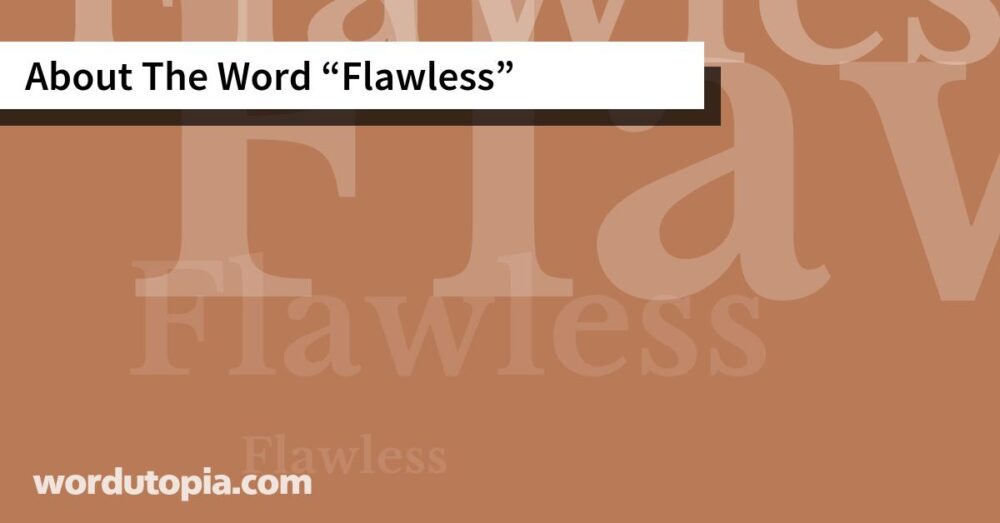 About The Word Flawless