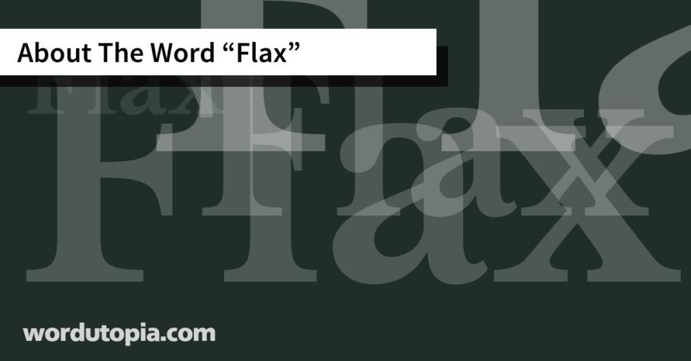 About The Word Flax