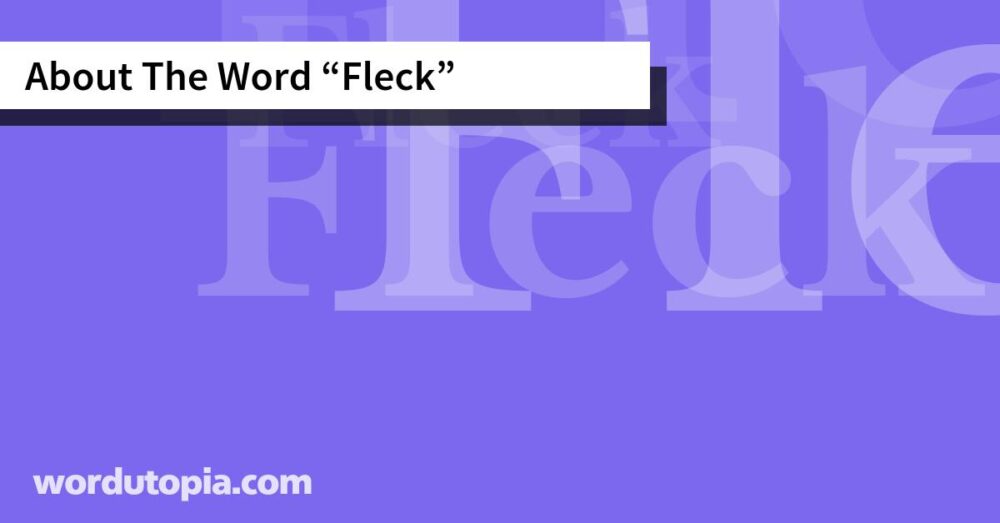 About The Word Fleck