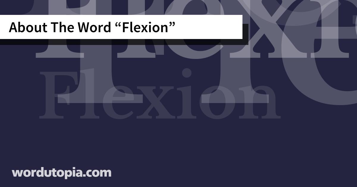 About The Word Flexion