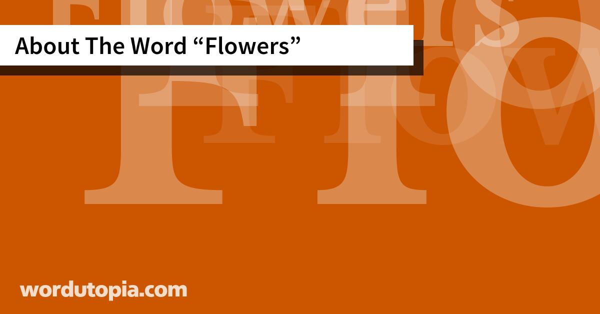 About The Word Flowers