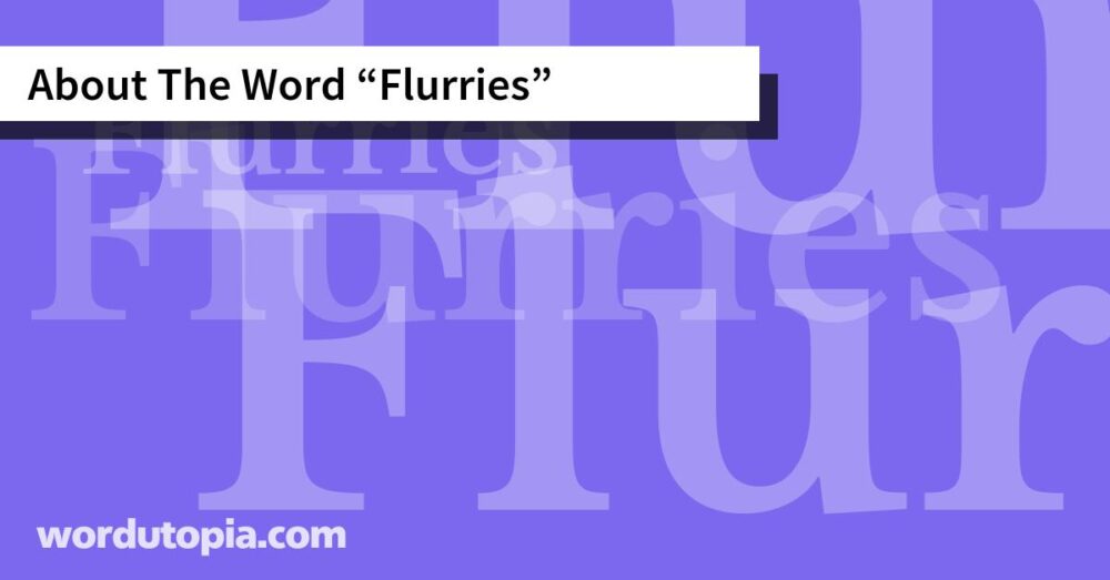 About The Word Flurries