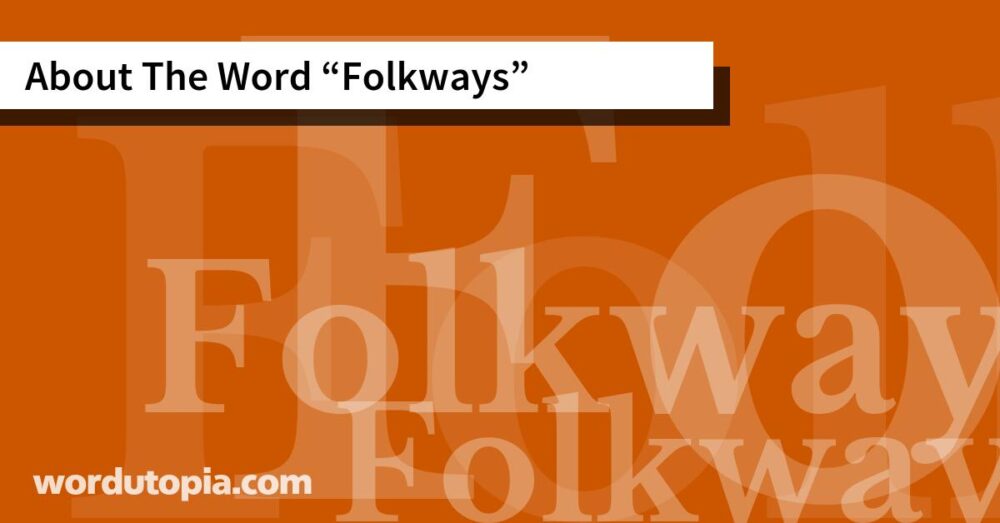 About The Word Folkways