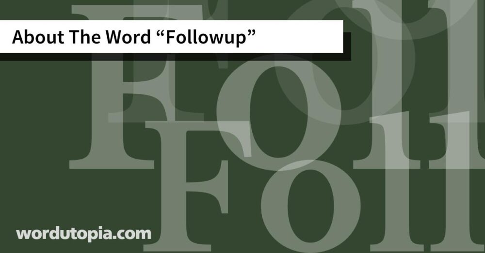About The Word Followup