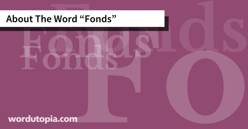 About The Word Fonds