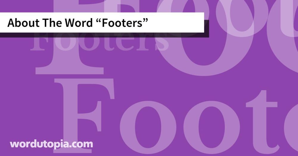 About The Word Footers