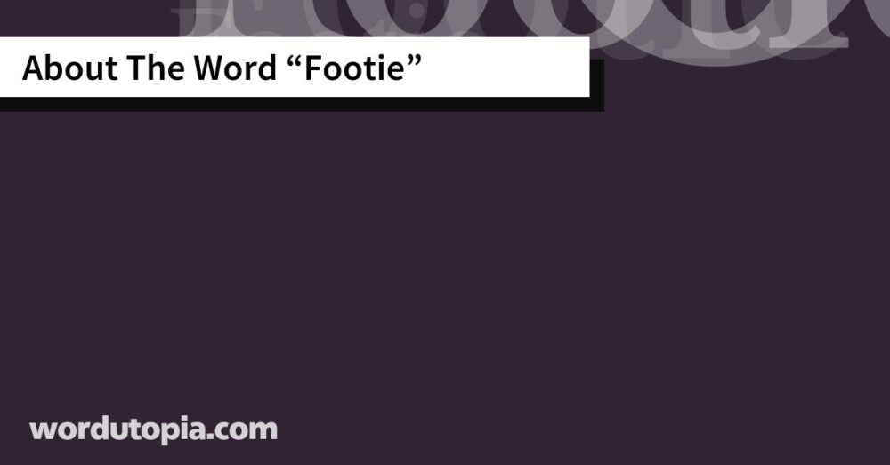 About The Word Footie