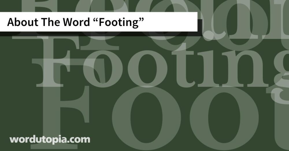 About The Word Footing