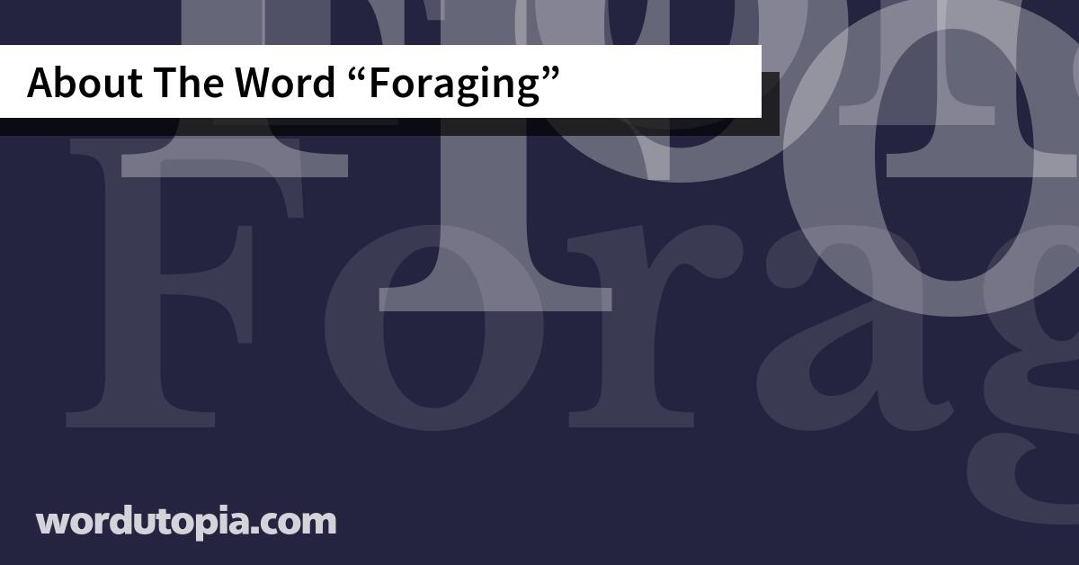 About The Word Foraging