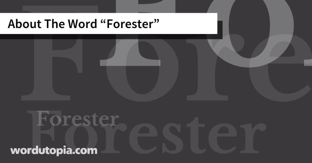 About The Word Forester