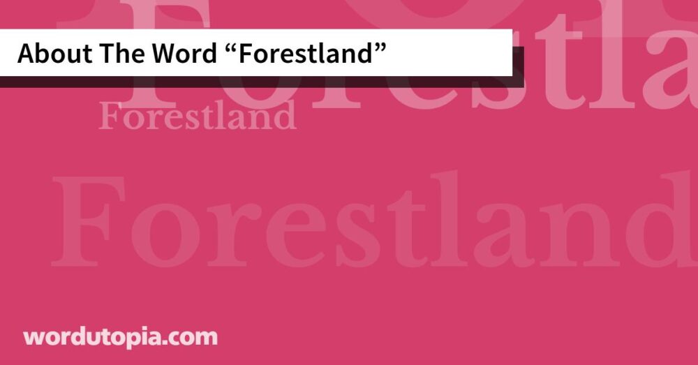 About The Word Forestland