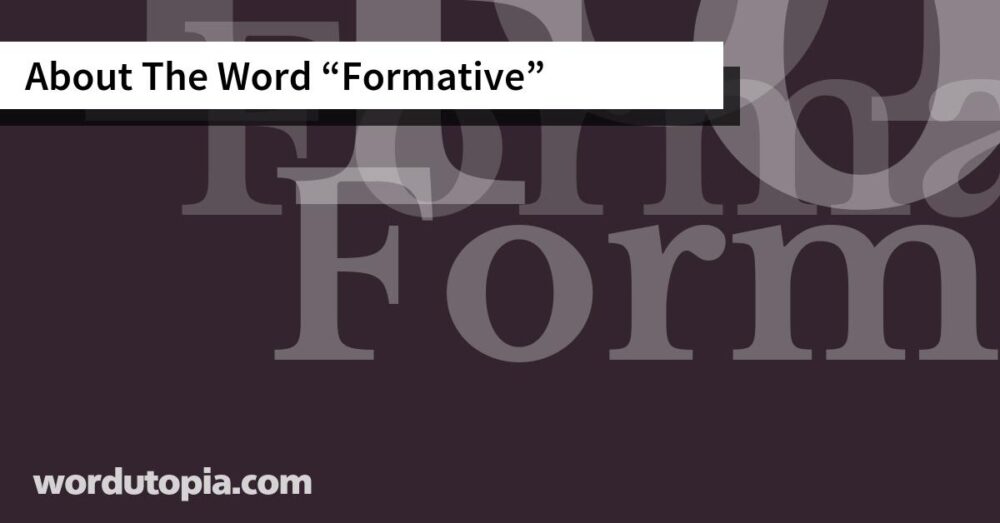 About The Word Formative