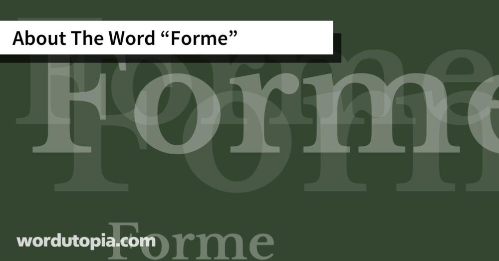 About The Word Forme