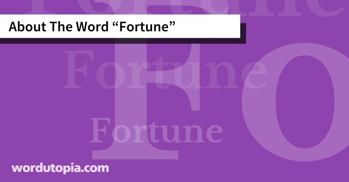About The Word Fortune