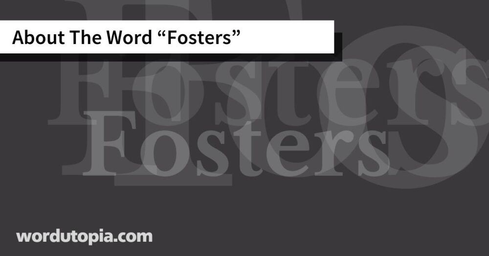About The Word Fosters