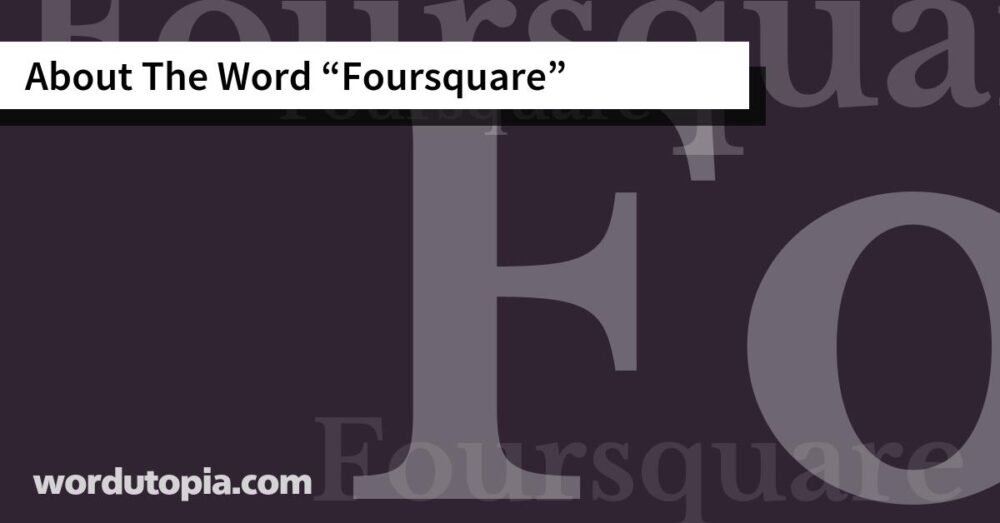 About The Word Foursquare