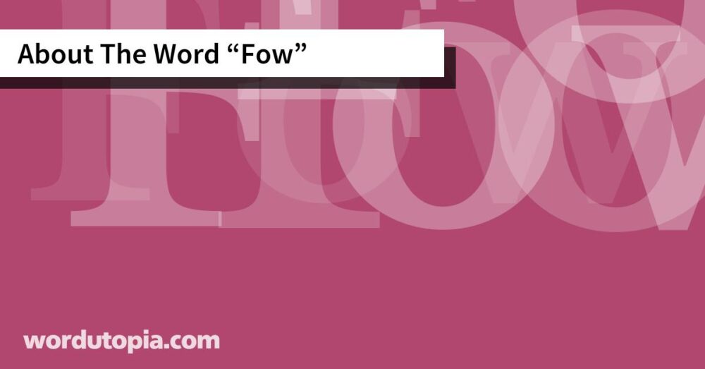 About The Word Fow