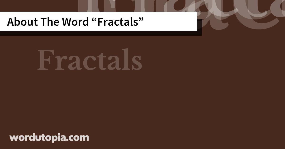 About The Word Fractals