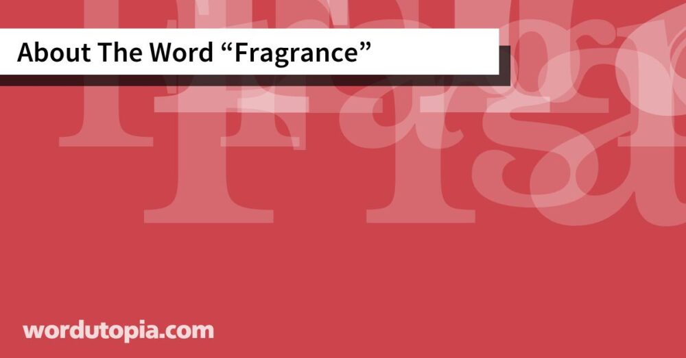 About The Word Fragrance