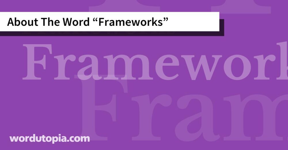 About The Word Frameworks