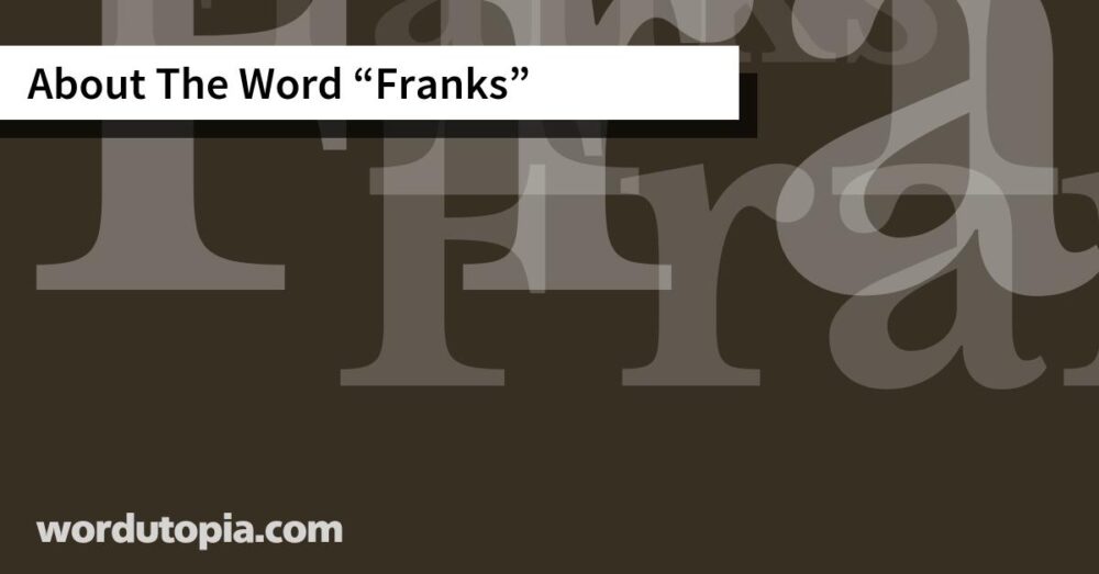 About The Word Franks