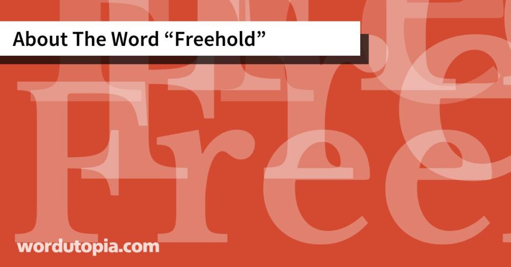 About The Word Freehold