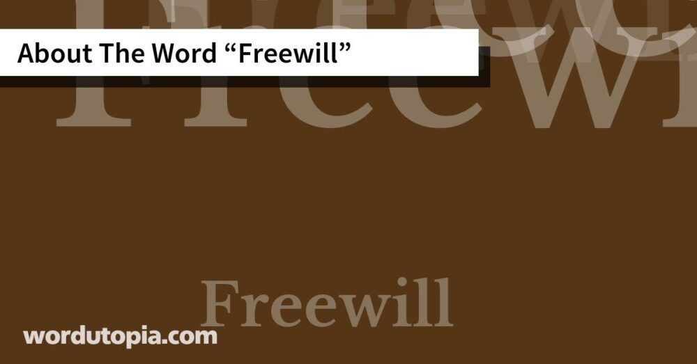 About The Word Freewill