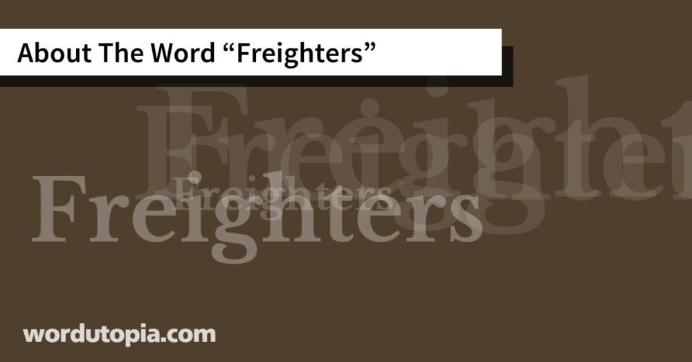 About The Word Freighters