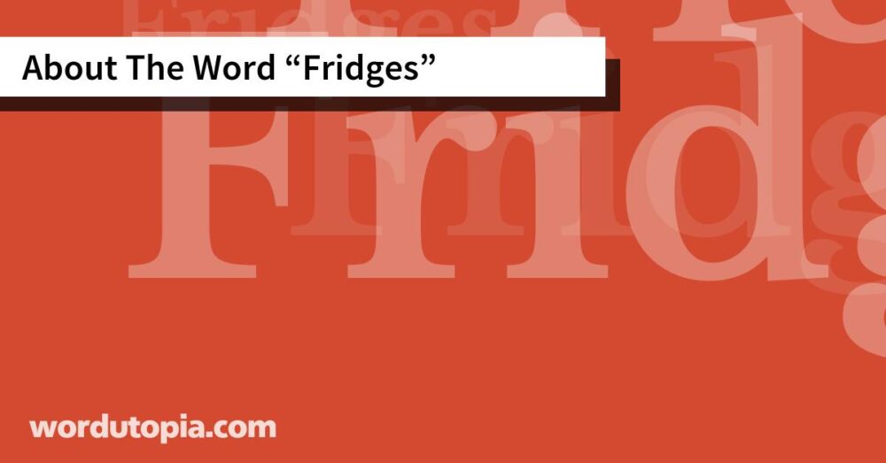 About The Word Fridges