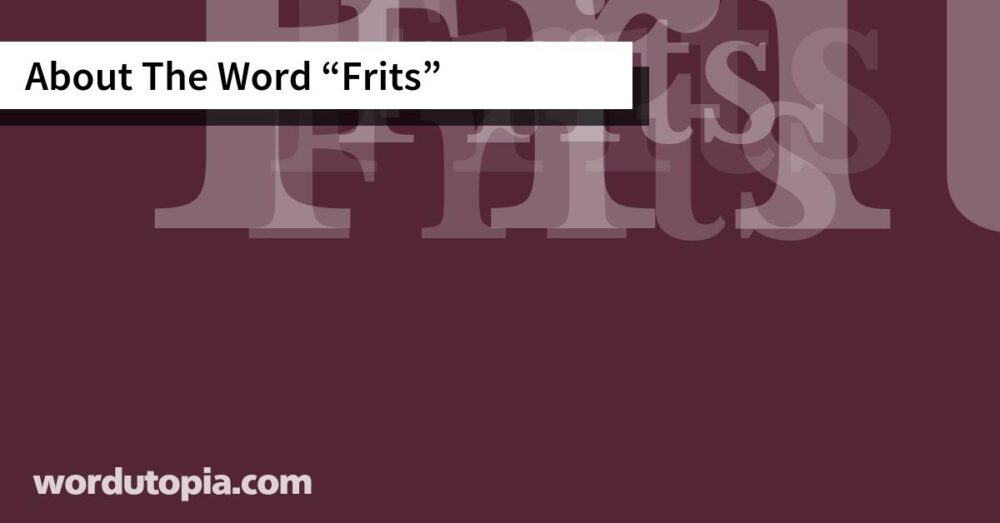 About The Word Frits